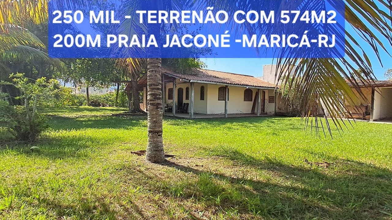 250 MIL - TERRENÃO 574M2 - 200 METROS DA PRAIA, JACONÉ, MARICÁ-RJ