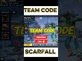 team code in scarfall #scarfall #shortsfeed #battleroyalegame