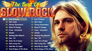 Top 100 Slow Rock Ballads 70s 80s 90s 🥁 Scorpions, Bon Jovi, Guns N Roses, Nirvana, Led Zeppelin