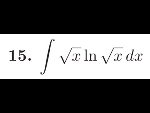integrate sqrt(x) * ln(sqrt(x)) dx using integration by parts
