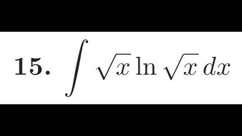 integrate sqrt(x) * ln(sqrt(x)) dx using integration by parts