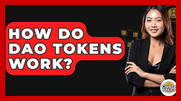 How Do DAO Tokens Work? - CryptoBasics360.com