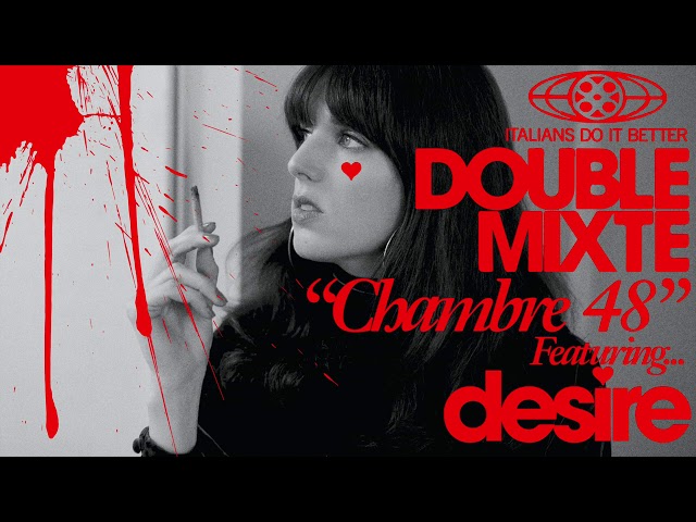 Double Mixte, Desire - Chambre 48