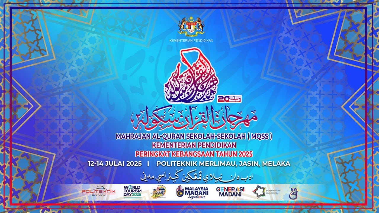 MAJLIS PENUTUP MAHRAJAN AL-QURAN SEKOLAH-SEKOLAH (MQSS) KPM PERINGKAT KEBANGSAAN TAHUN 2025
