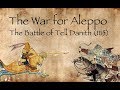 The Battle of Tell Danith (1115) War For Aleppo #1 // CRUSADES DOCUMENTARY