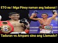 Eto na mga Pinoy naman ang babanat! Pedro Taduran vs Jake Amparo sino ang Llamado?