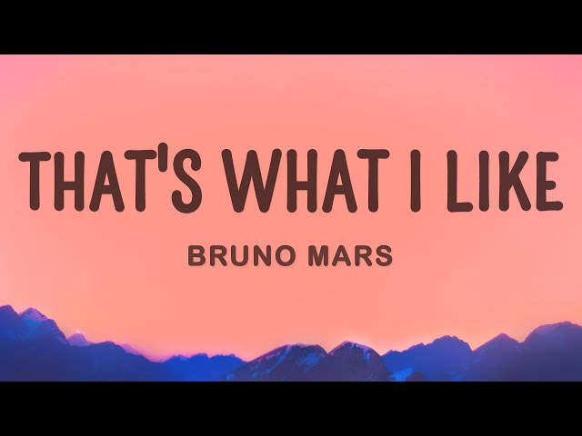 Bruno Mars - That's What I Like (Lyrics) class=