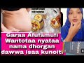Dawa Garaa Nama Afufamufi Nyataa Yoo Nyatan Nama Hin Hojjanee Nama Gara Nama Iyyuufi Fayidaa 
