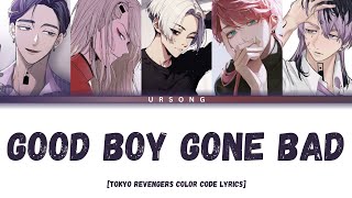 GOOD BOY GONE BAD - BONTEN [Tokyo Revengers Color Coded Lyrics]