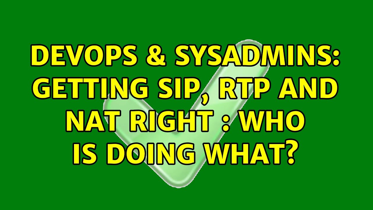 DevOps & SysAdmins: Getting SIP, RTP and NAT right : who is doing what ...