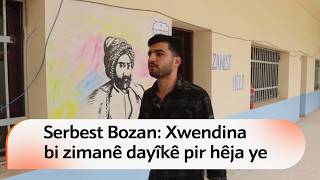 Serbest Bozan: Xwendina Bi Zimanê Dayîkê Pir Hêja Ye