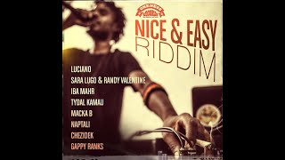 Nice & Easy Riddim Mix (Full) Chezidek, Gappy Ranks, Luciano, Iba Mahr, Macka B  x Drop Di Riddim