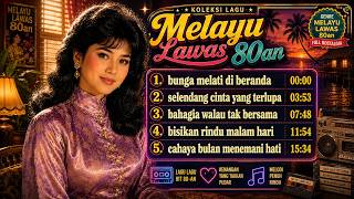 Lagu Melayu Lawas 80an Terpopuler 2026 | Bunga Melati di Beranda | Lagu Melayu Klasik Penuh Kenangan