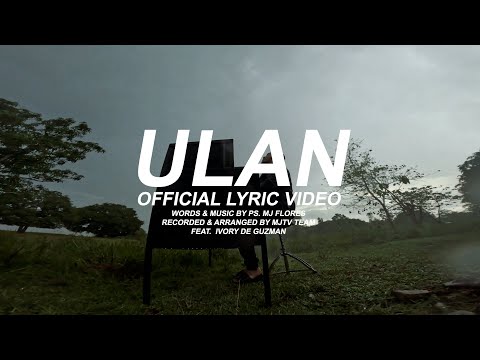 MJ Flores TV - Ulan (Official Lyric Video)