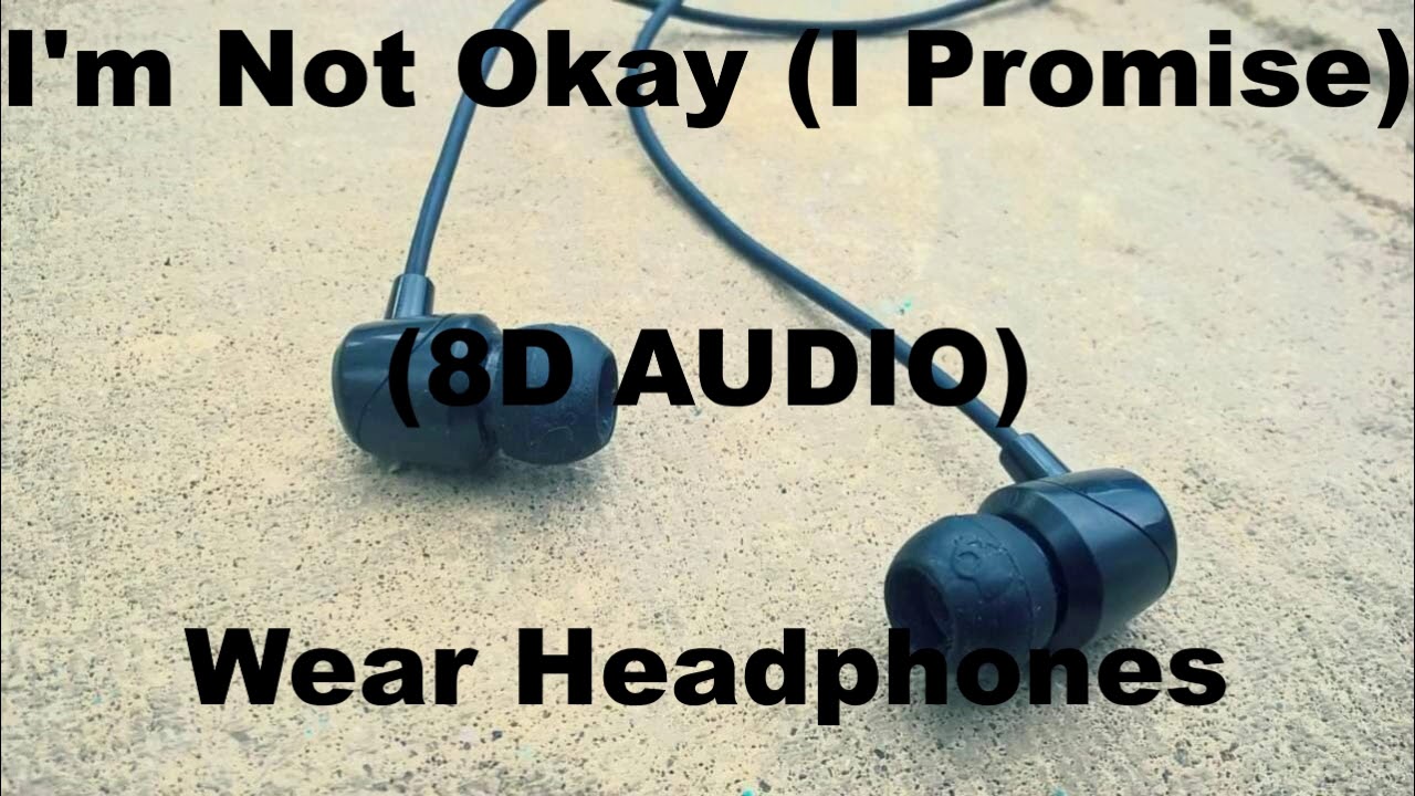 My Chemical Romance - I'm Not Okay (I Promise) (8D AUDIO)