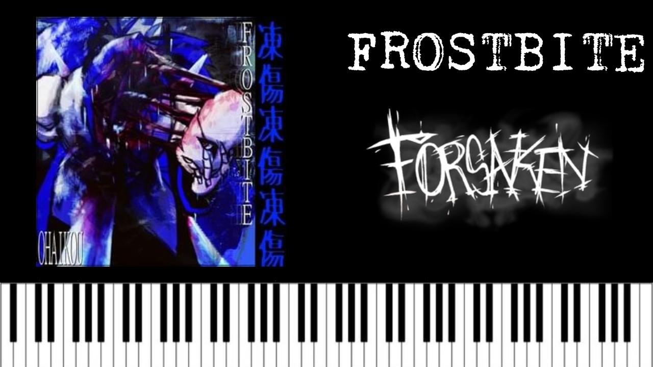 FROSTBITE (DIVA 1x1x1x1 CHASE THEME) - FORSAKEN OST PIANO COVER - YouTube