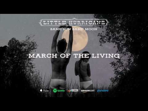 Putar March of the Living - Little Hurricane
