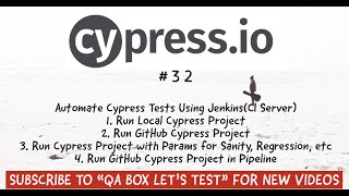 Part 32 - Cypress Integration with CI Server Jenkins (Freestyle and Pipeline Examples)