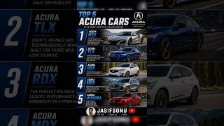 🔥Discover the Top5 Acura cars