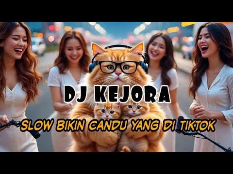 DJ KEJORA SLOW BIKIN CANDU with English version YANG DI TIKTOK BY Yanz Tube