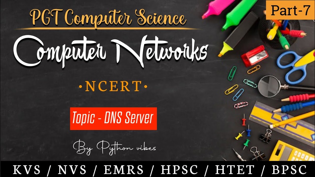 [PGT-COMPUTER SCIENCE] "CLASS 12" Ch 10-Computer Network | Topic - DNS Server