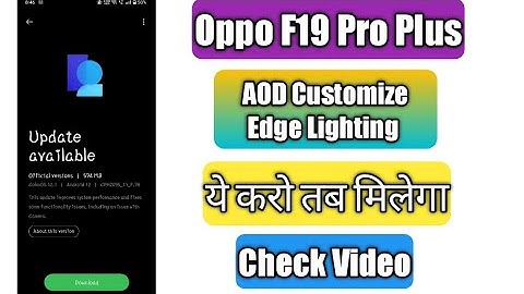 Oppo F19 Pro Plus Aod Customize Edge Lighting | ये करो तब मिलेगा