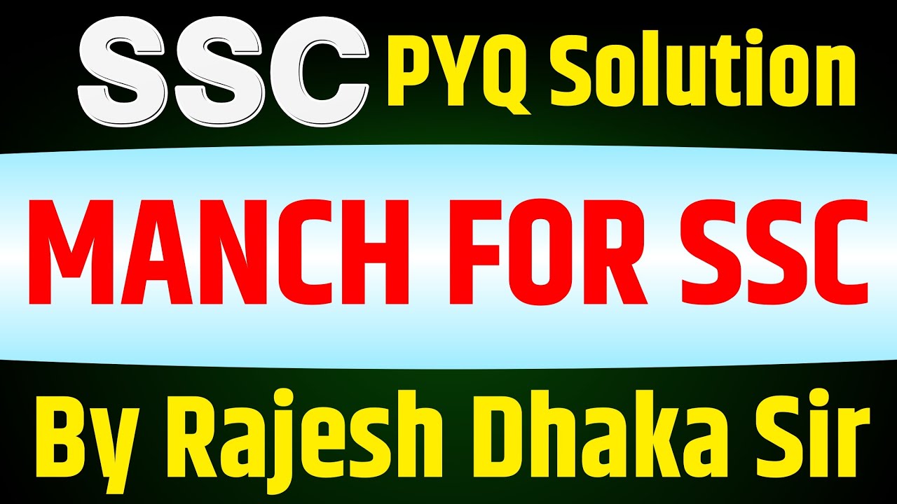 SSC PYQ Solution | MANCH FOR SSC | By Rajesh Dhaka Sir