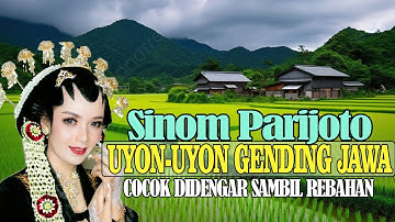 GENDING JAWA KLASIK UYON UYON  SINOM PARIJOTO COCOK BANGET DIDENGAR SINAMBI REBAHAN