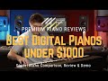  best digital pianos under 1000 high quality low price 