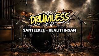 Santeekee - Realiti Insan (Drumless)