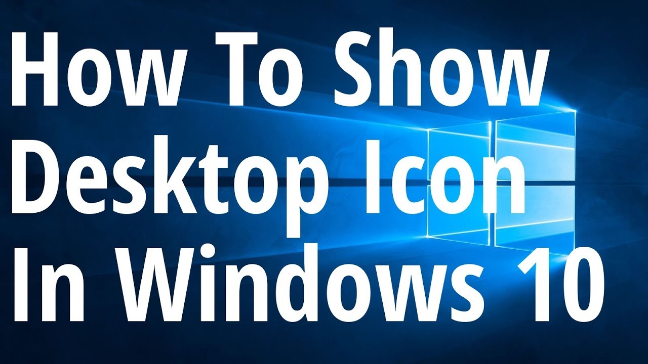 How To Show Desktop Icon In Windows 10 - YouTube