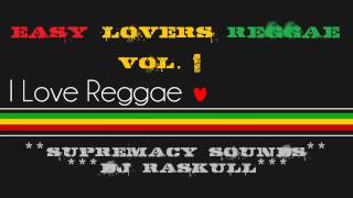 Easy Lovers Reggae Vol 5 – DJ Raskull – Supremacy Sounds – 2019