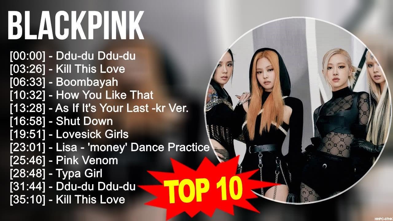 B L A C K P I N K Greatest Hits ~ Top 100 Artists To Listen in 2022 & 2023 B L A C K P I N K Greatest Hits ~ Top 100 Artists To Listen in 2022 & 2023