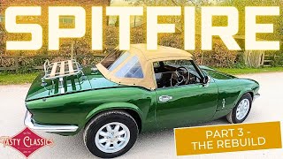 Triumph Spitfire Two Week Restoration Part 3 - The Rebuild!