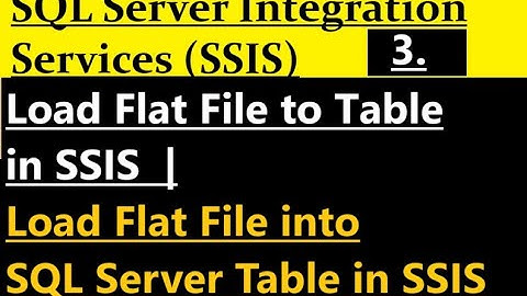 How to load Flat File to Table in SSIS