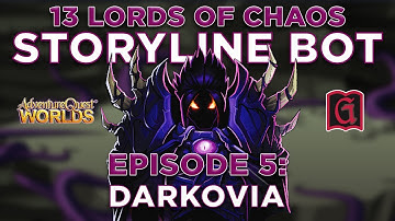 13 Lords of Chaos  -  Ep5: Darkovia (Storyline Bot) || GRIMLITE REV