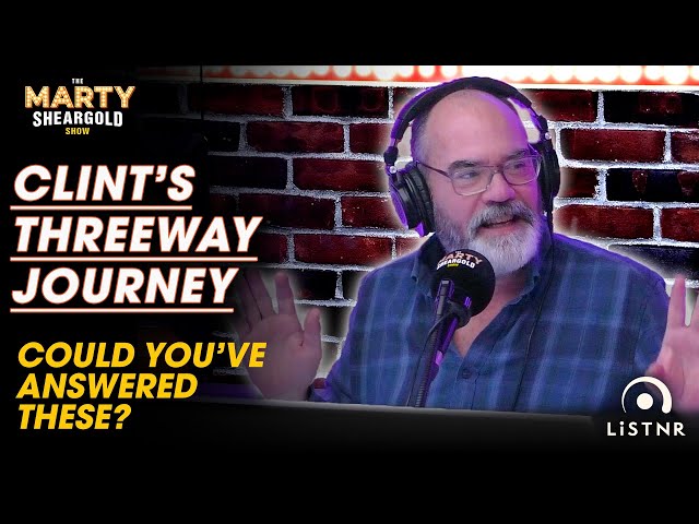 Clint's Threeway Journey! Could You've Answered These? | Marty Sheargold Show | Triple M