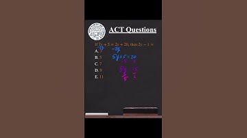 ACT Math Practice 24 - (Solving Linear Equations, evaluate expressions)
