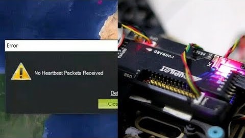 APM Heartbeat Packets Not Received Error Fix | Drone