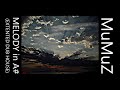 MuMuZ - Melody in A# 2.0 (Extented House)