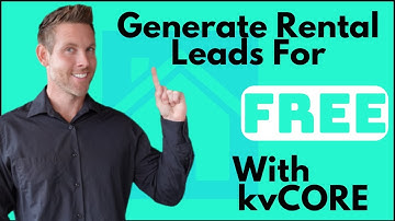 GENERATE RENTER LEADS for FREE with KVCORE 2022