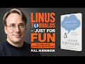 Linus Torvalds &mdash; Just for Fun: The Story of an Accidental Revolutionary | Full Audiobook