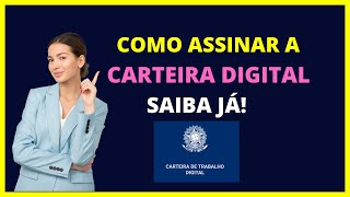 Aprenda a Assinar a Carteira de Trabalho Digital Aprenda a Assinar a Carteira de Trabalho Digital