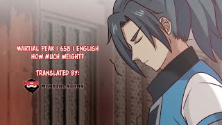 Martial Peak | 658 | English | How much weight? | Martial Scans