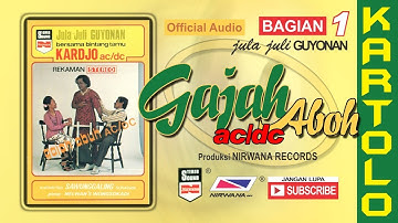 GAJAH ABUH  , Jula Juli Kartolo - Bagian 1