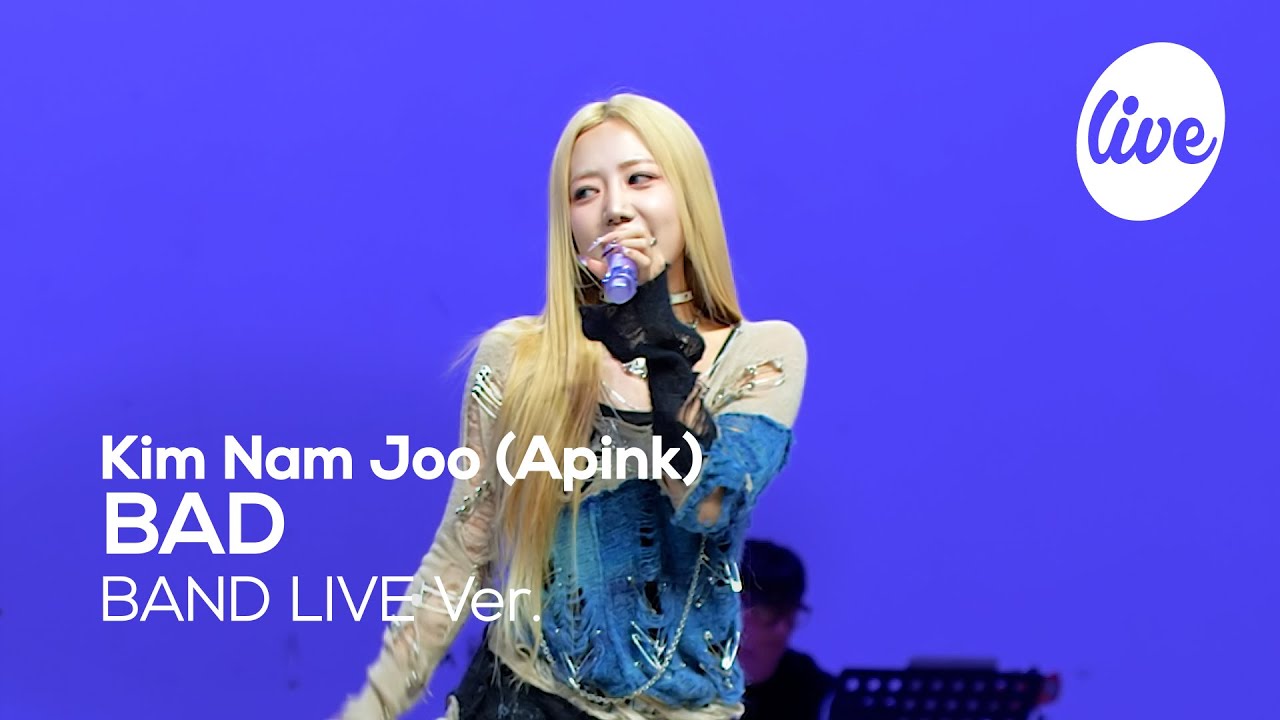 [4K] Kim Nam Joo of Apink - “BAD” Band LIVE Concert [it's Live] шоу живой музыки