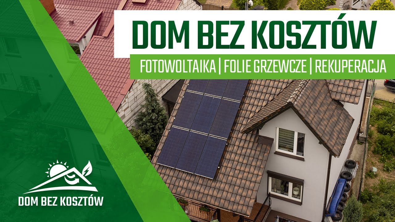 Dom Bez Kosztów Chojnice | Fotowoltaika, pompy ciepła, rekuperacja - YouTube