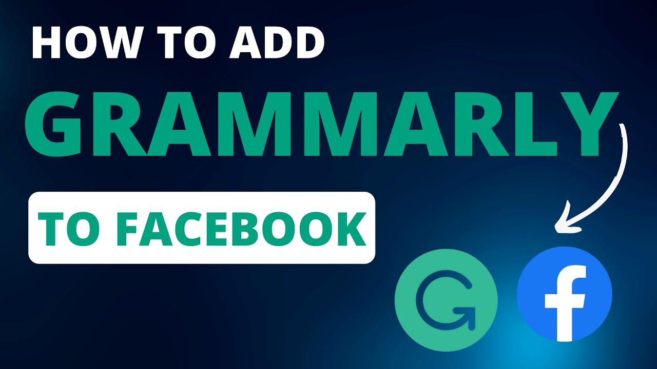 how to add Grammarly to Facebook