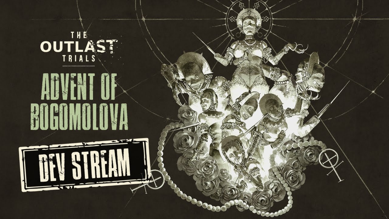 The Outlast Trials - Advent of Bogomolova Dev Stream 🙏 Together we Egregore
