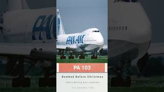 The Lockerbie Disaster | Pan American World Airlines Flight 103